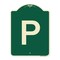 Signmission P Symbol Parking Sign Heavy-Gauge Aluminum Architectural Sign, 24" x 18", G-1824-23513 A-DES-G-1824-23513 - alternate 1